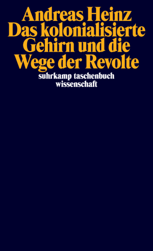The Colonized Brain and the Ways of Revolt