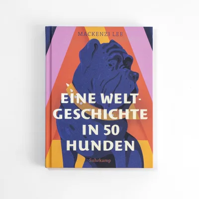 produktfoto zu Eine Weltgeschichte in 50 Hunden