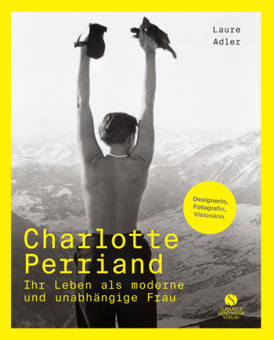 Buchcover von Laure Adler: Charlotte Perriand – Ihr Leben als moderne und unabhängige Frau.