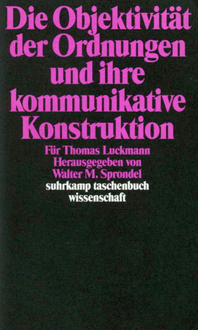 U1 zu Die Objektivität der Ordnungen und ihre kommunikative Konstruktion
