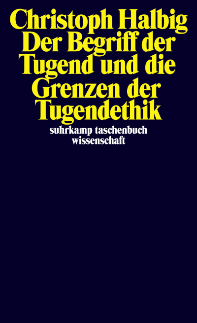 U1 zu Der Begriff der Tugend und die Grenzen der Tugendethik