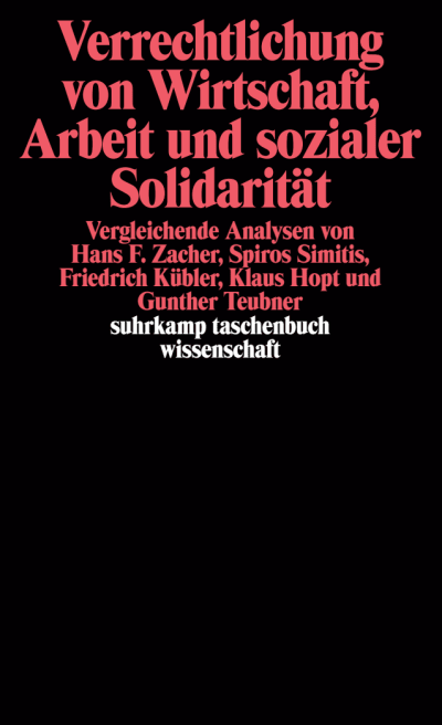 U1 zu Verrechtlichung von Wirtschaft, Arbeit und sozialer Solidarität