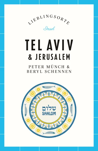 U1 zu Tel Aviv & Jerusalem Reiseführer LIEBLINGSORTE