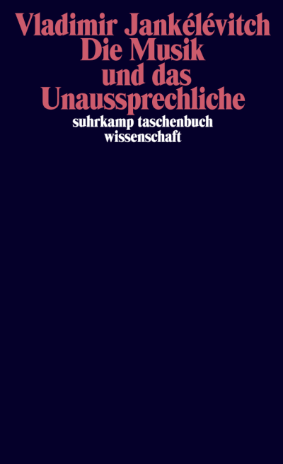 U1 zu Die Musik und das Unaussprechliche