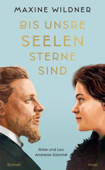 U1 zu Bis unsre Seelen Sterne sind. Rilke und Lou Andreas-Salomé