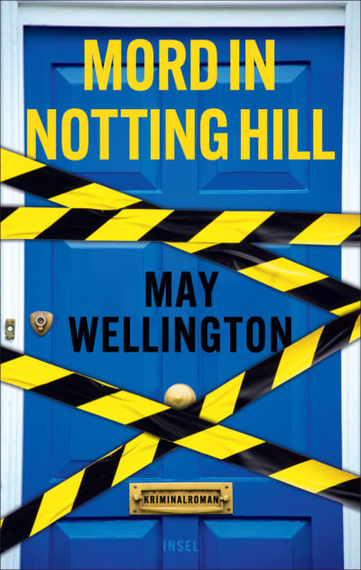 Buchcover von „Mord in Notting Hill“ von May Wellington, das eine blaue Tür mit gelb-schwarzem Absperrband zeigt.