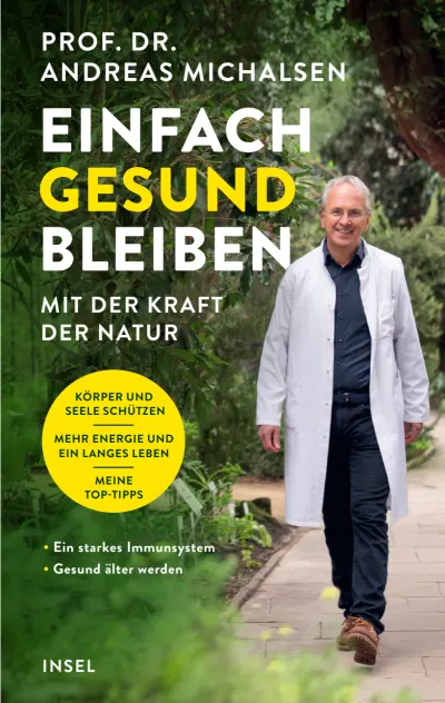 Buchcover von "Einfach gesund bleiben: Mit der Kraft der Natur" von Prof. Dr. Andreas Michalsen.