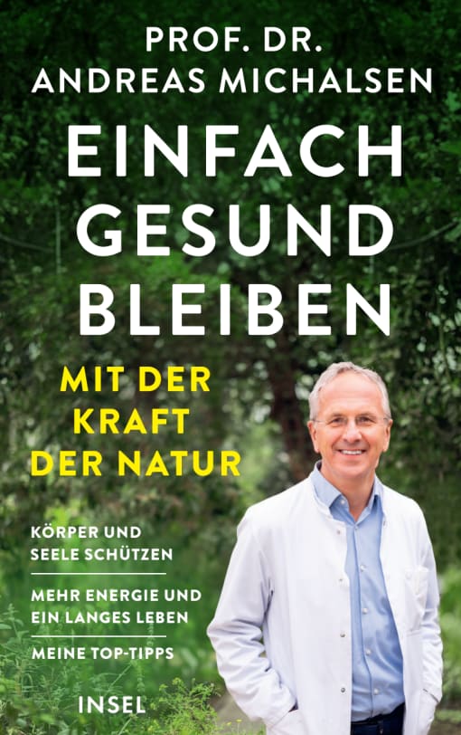 Einfach gesund bleiben mit der Kraft der Natur