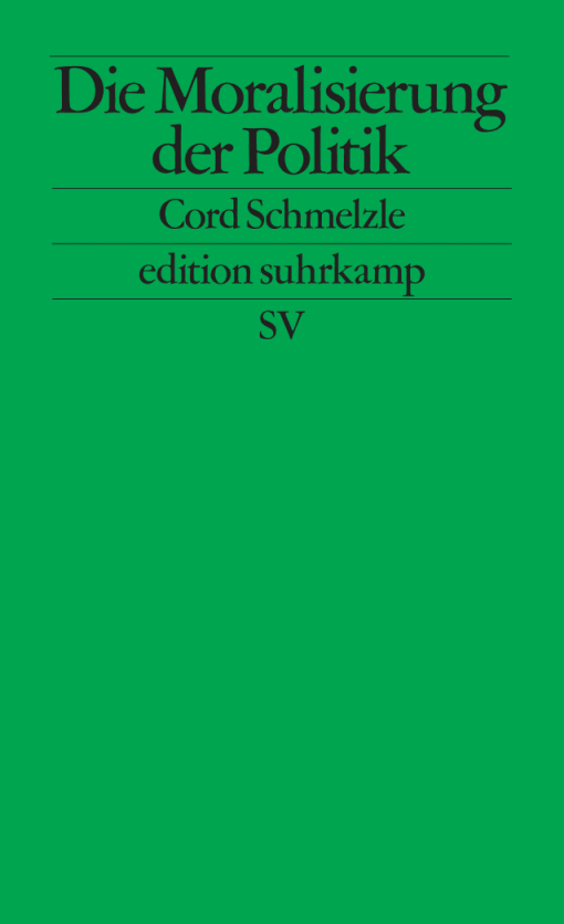 Die Moralisierung der Politik