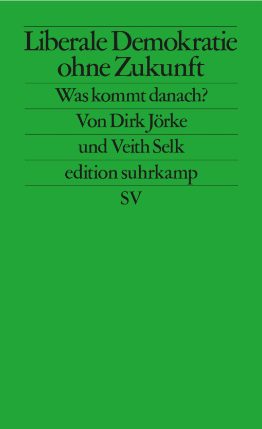 Liberale Demokratie ohne Zukunft