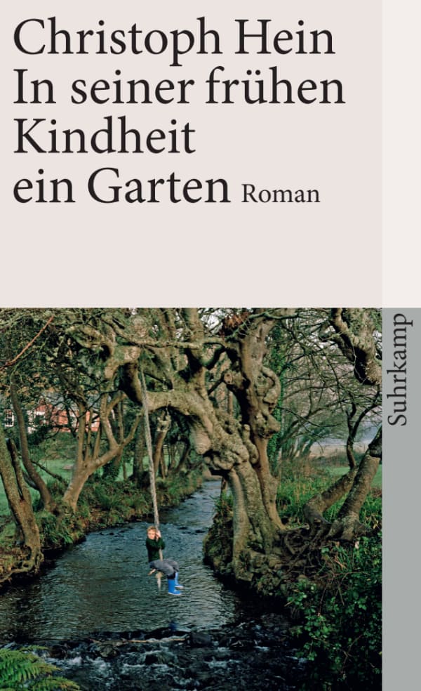 In seiner frühen Kindheit ein Garten. Buch von Christoph Hein (Suhrkamp