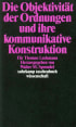 U1 zu Die Objektivität der Ordnungen und ihre kommunikative Konstruktion