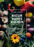 U1 zu Naturnahes Kochen – einfach, gut, gesund