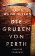 U1 zu Die Gruben von Perth - Thriller (Swann-Trilogie 2)