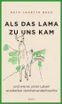 U1 zu Als das Lama zu uns kam und wie es unser Leben wunderbar durcheinanderbrachte