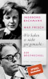 U1 for »We Didn’t Do Well« – The Bachmann Frisch Correspondence