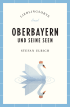 U1 zu Oberbayern und seine Seen Reiseführer LIEBLINGSORTE