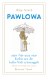 Buchcover von Brian Sewell, "Pawlowa oder Wie man eine Eselin um die halbe Welt schmuggelt", mit Mann und Esel unter Regenschirm.