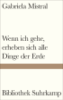 U1 zu Wenn ich gehe, erheben sich alle Dinge der Erde