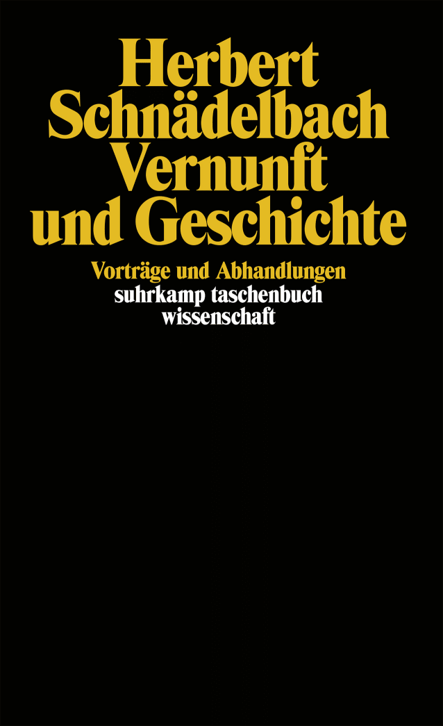 Vernunft und Geschichte. Buch von Herbert Schnädelbach (Suhrkamp