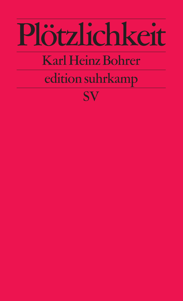 Plötzlichkeit. Zum Augenblick des ästhetischen Scheins. Buch von