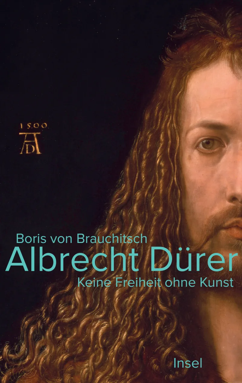 Albrecht Dürer. Keine Freiheit ohne Kunst. Buch von Boris von