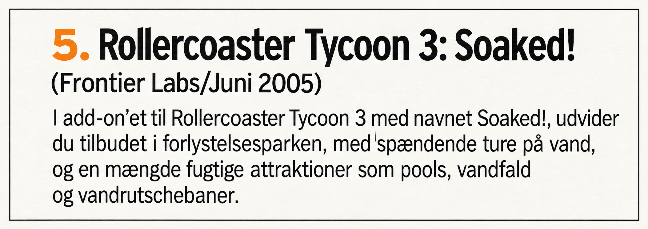 RollerCoaster Tycoon 3: Soaked! ranked fifth, with a June 2005 date and a description of water attractions.