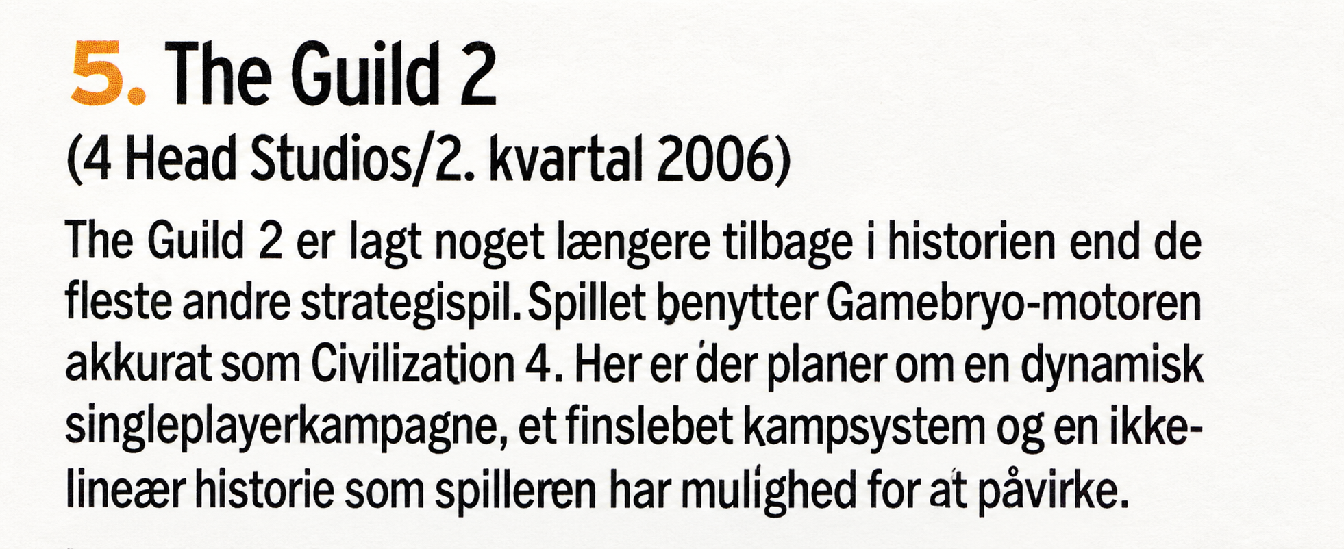 The Guild 2 ranked fifth, with a second-quarter 2006 forecast and planned gameplay features.