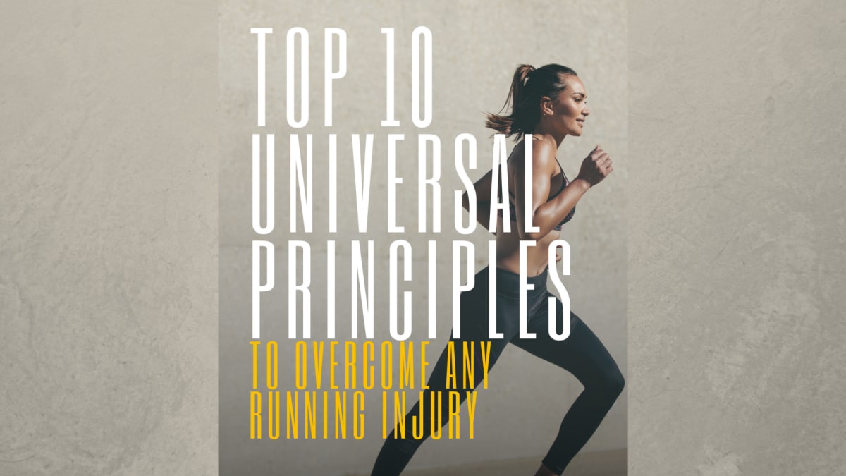 The Universal Principles to overcome any running injury