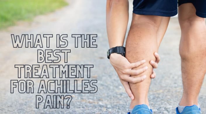 What is the best treatment for achilles pain?