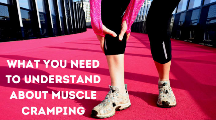 What you need to understand about muscle cramping