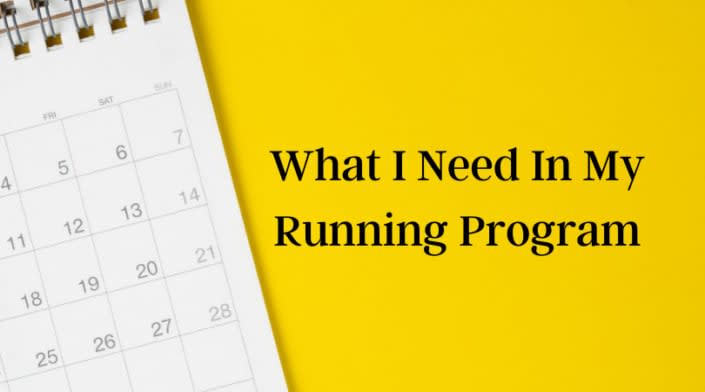 What I Need In My Running Program
