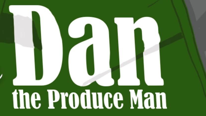 Who is Dan the Produce Man?