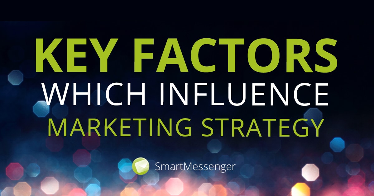 Key Factors That Influence Marketing