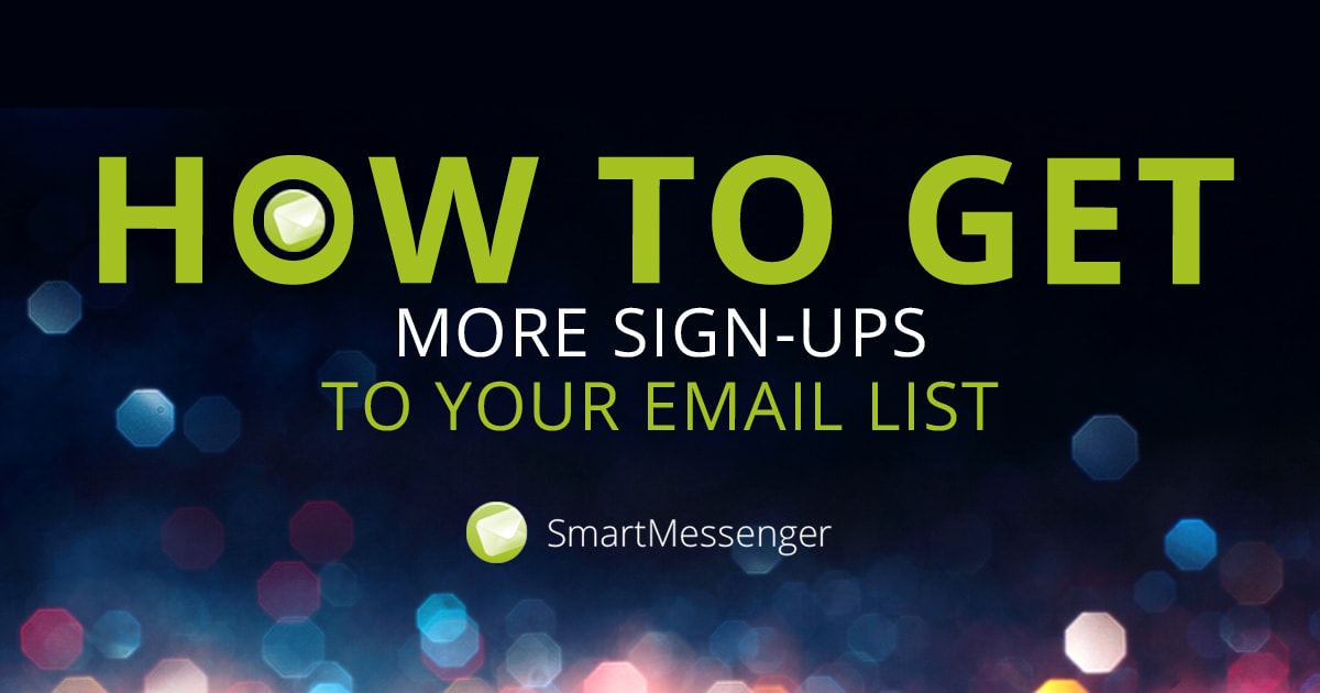 How To Get More Sign-Ups To Your Email List