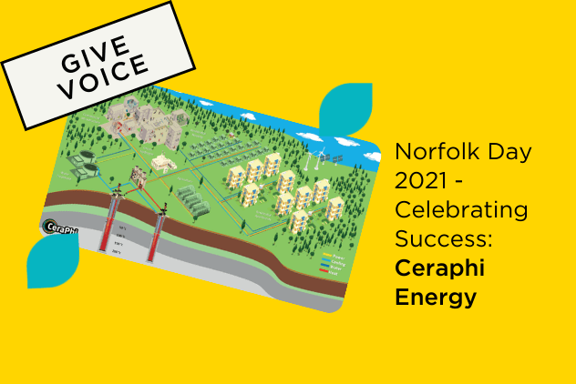 CeraPhi Energy is marking Norfolk Day by opening talks with landowners and farmers about creating a sustainable Norfolk food production revolution by geothermal technology
