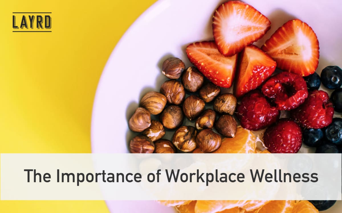 The Importance of Workplace Wellness