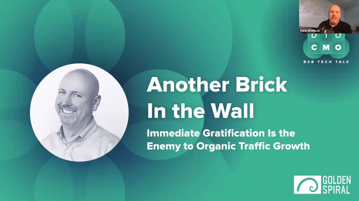 Another Brick in the Wall: Immediate Gratification Is the Enemy to Organic Traffic Growth