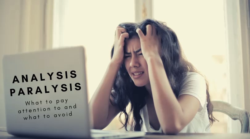 #5 Analysis Paralysis