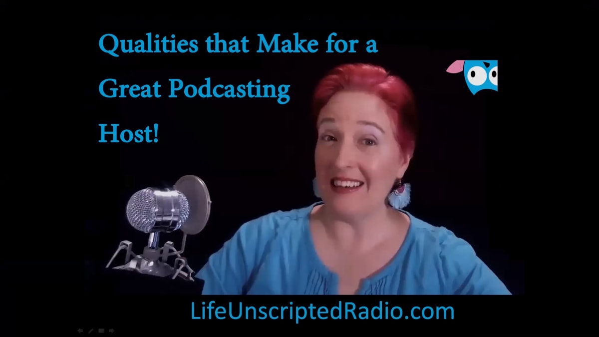 Qualities that make for a Great Podcasting Host!