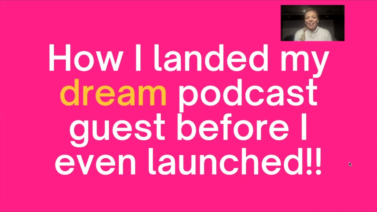 How I landed my Dream Podcast Guest before I even launched!