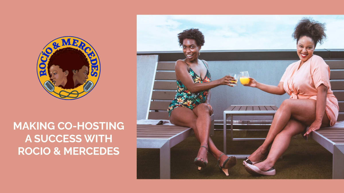 Making Co-Hosting a Success with Rocio & Mercedes