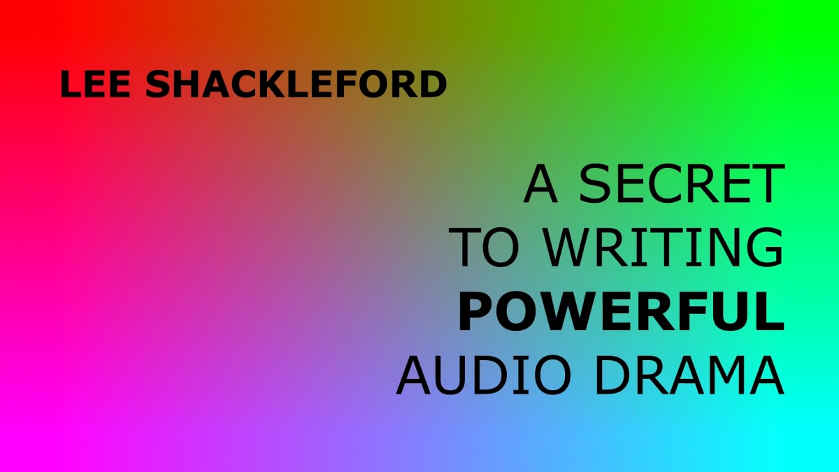 A Secret to Writing POWERFUL Audio Drama