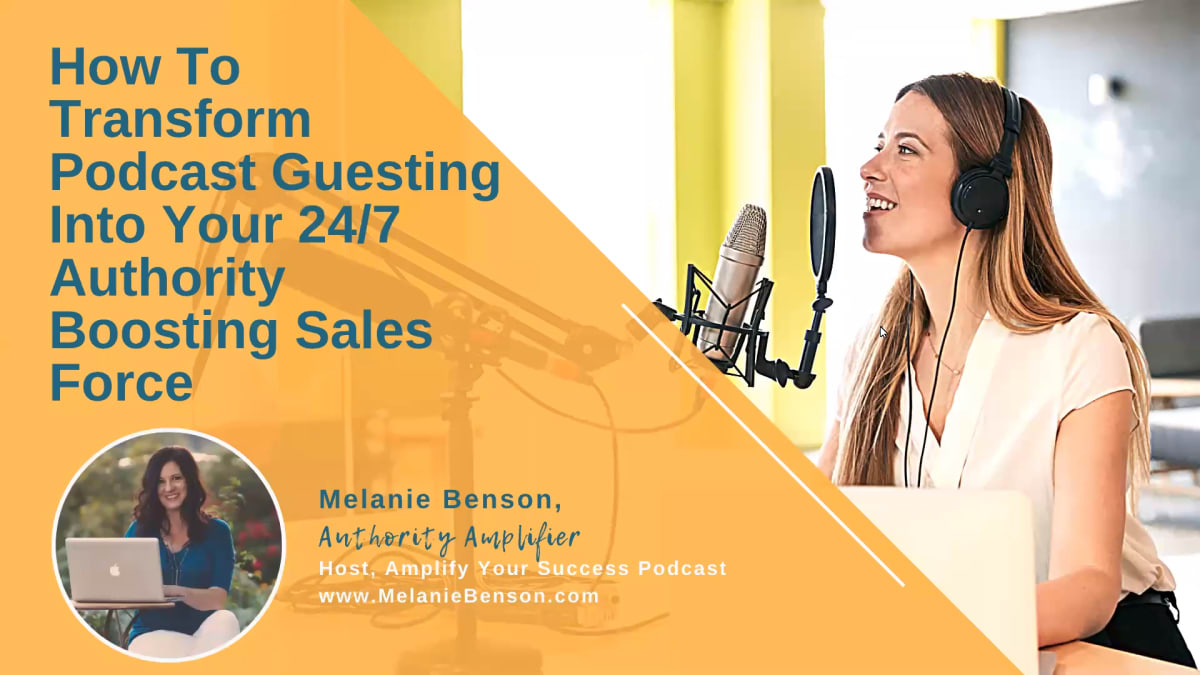 How to Leverage Podcast Guesting as Your Authority Boosting 24/7 Sales Force