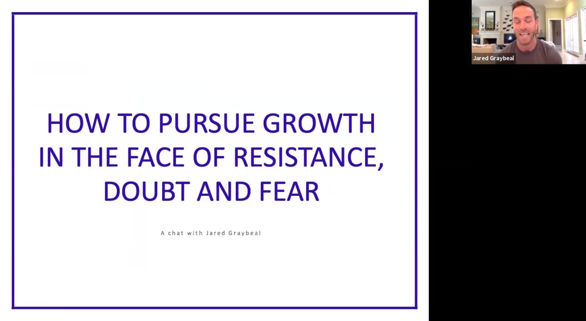 How to Pursue Growth in the Face of Resistance, Doubt and Fear
