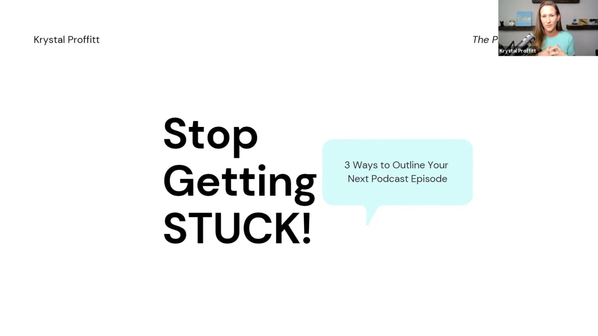 Stop Getting Stuck! 3 Ways to Outline Your Next Podcast Episode