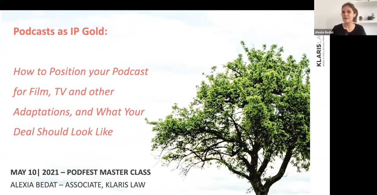 Podcasts as IP Gold - How to Position Your Podcast for Film, TV and other Adaptations and What Your Deal Should Look Like