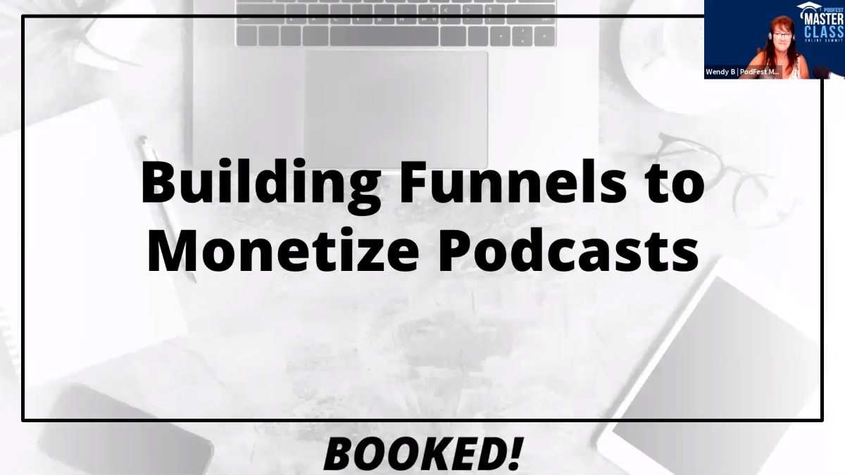 Building Funnels to Monetize Podcasts