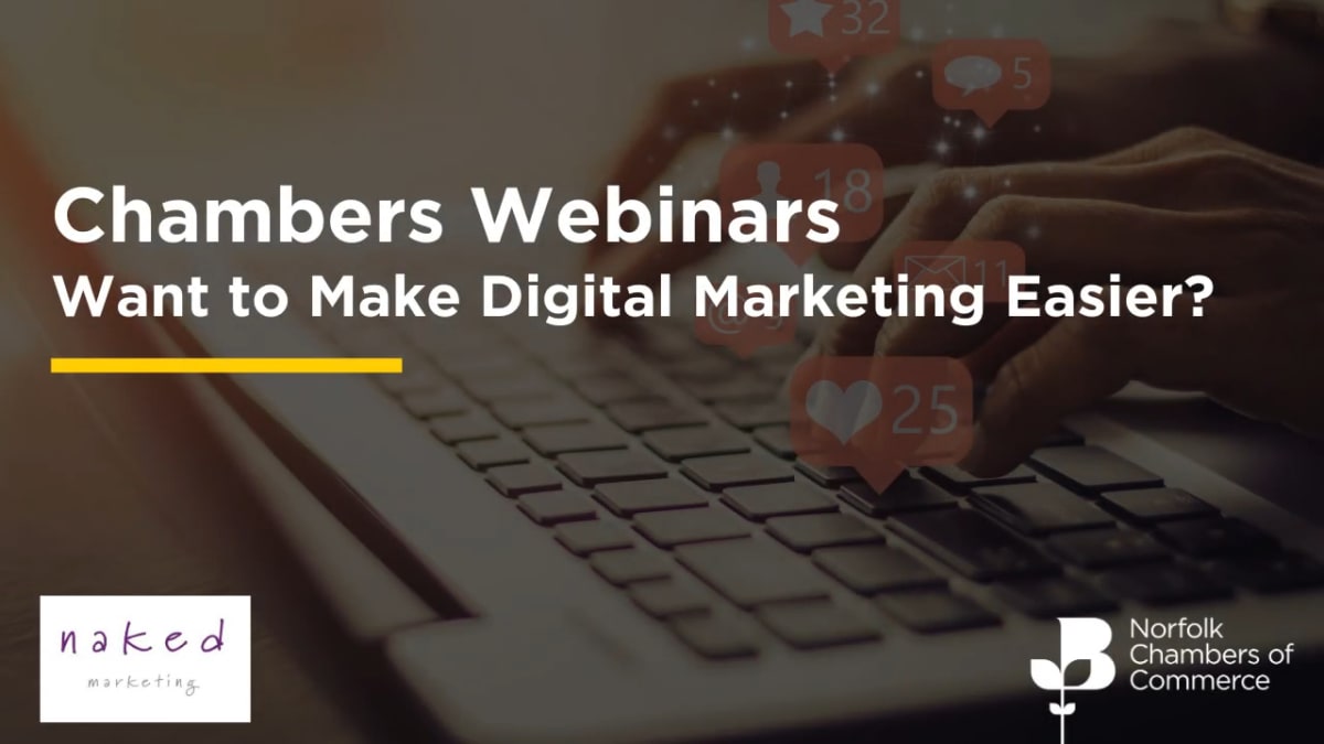 Chambers Webinars  - Want to make Digital Marketing easier? 