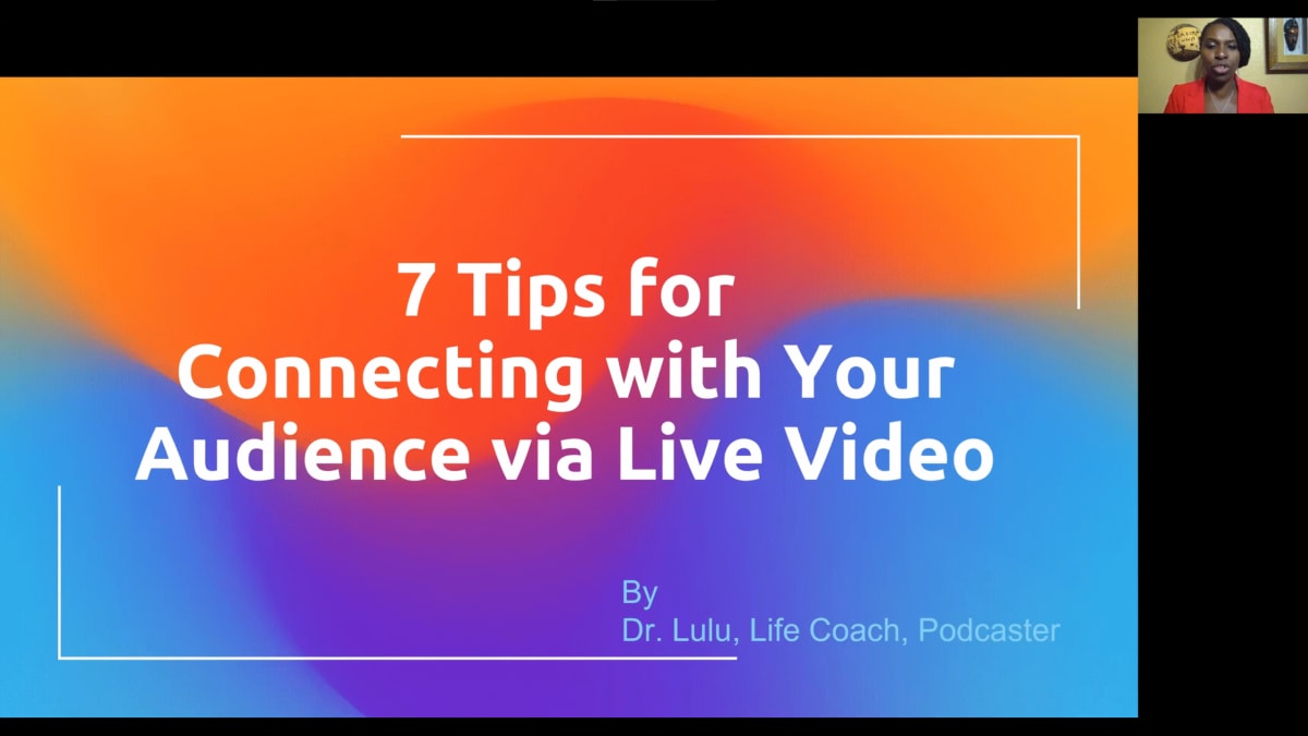 7 Tips to Connect with Your Audience via Live Video